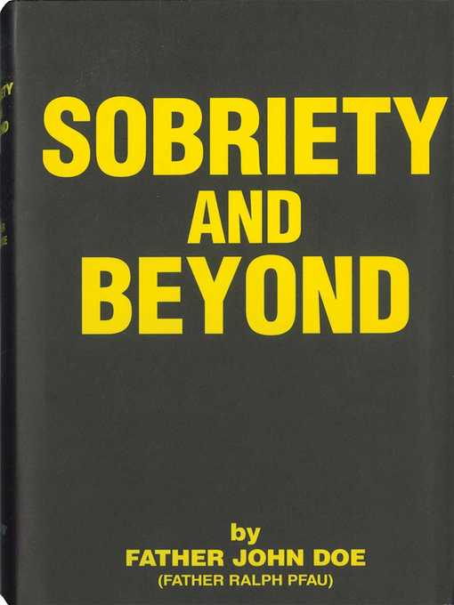 Title details for Sobriety and Beyond by Father John Doe - Available
